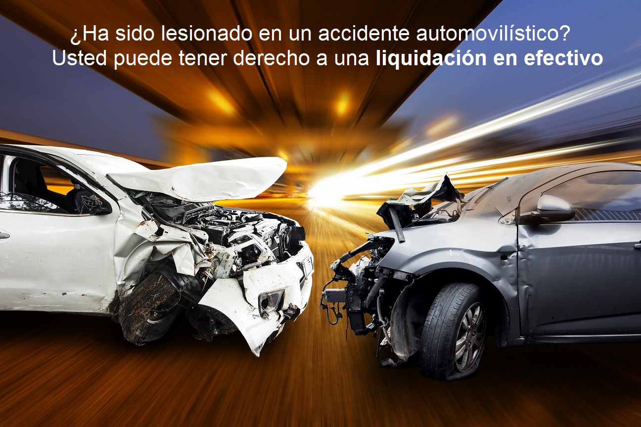 ¿Ha sido lesionado en un accidente automovilístico? Usted puede tener derecho a una liquidación en efectivo